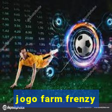 jogo farm frenzy